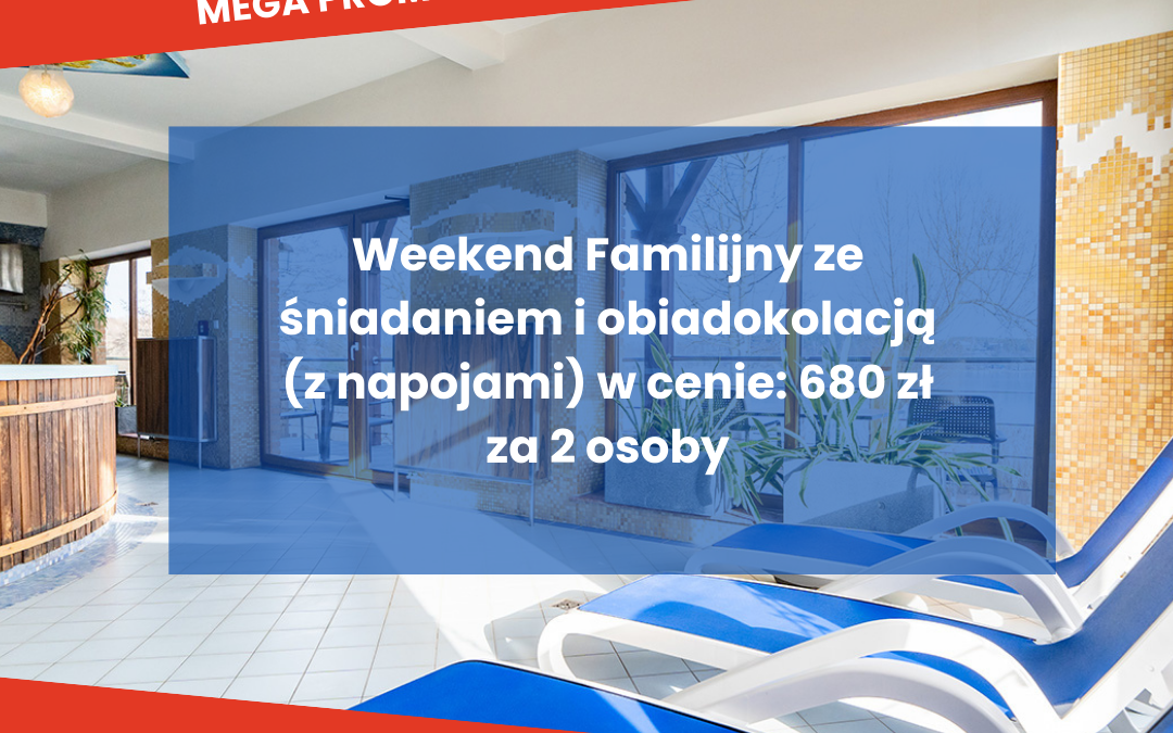 Styczniowe weekendy familijne